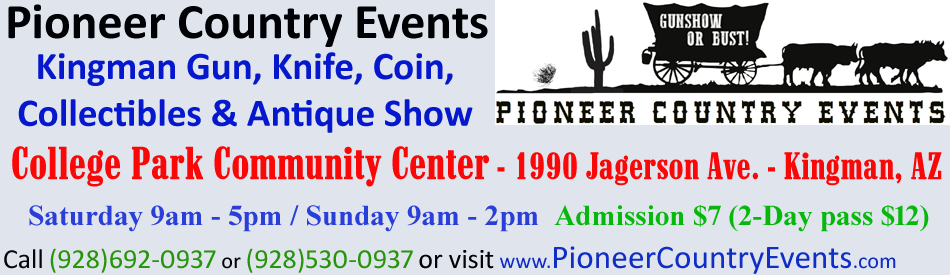 Pioneer Country Events Kingman Gun, Knife, Coin, and Antiques Show