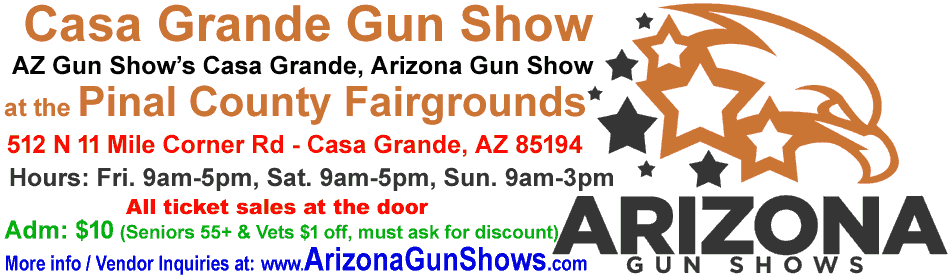 October 29-30-31, 2021 Casa Grande Gun Show